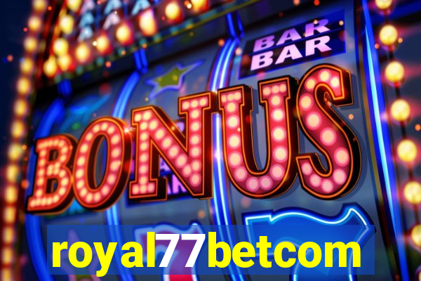 royal77betcom