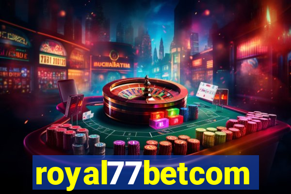 royal77betcom