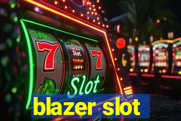 blazer slot