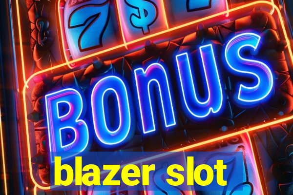 blazer slot