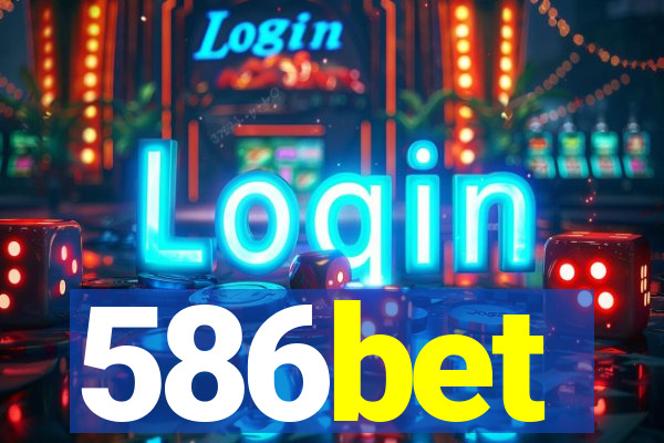 586bet