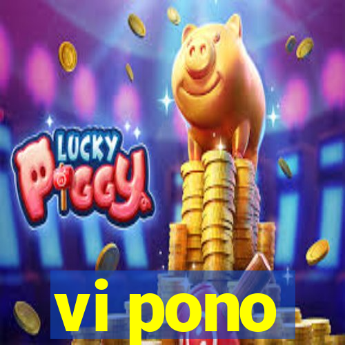 vi pono