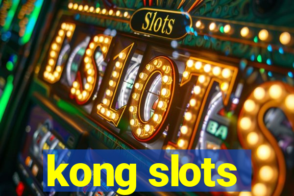 kong slots