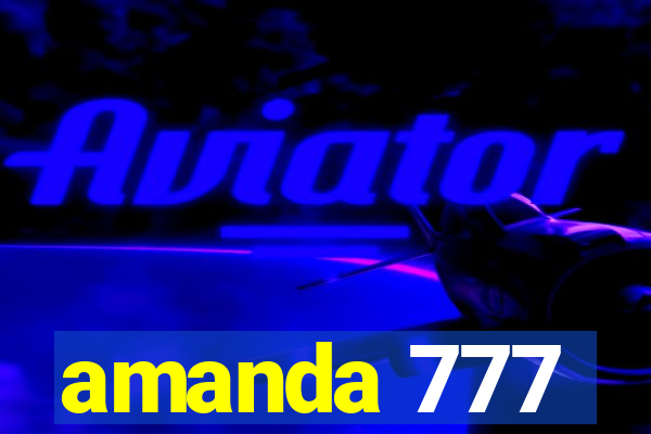 amanda 777