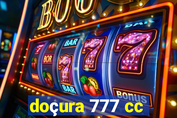 doçura 777 cc