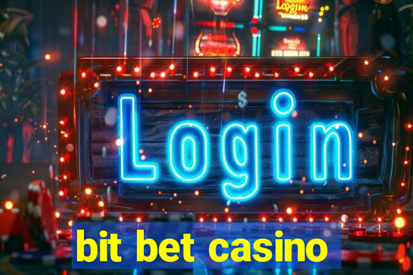 bit bet casino