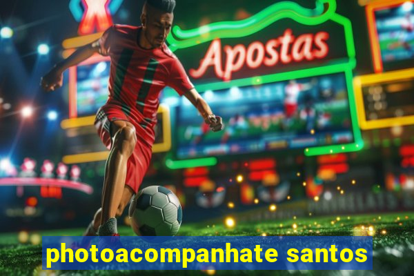 photoacompanhate santos