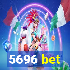 5696 bet