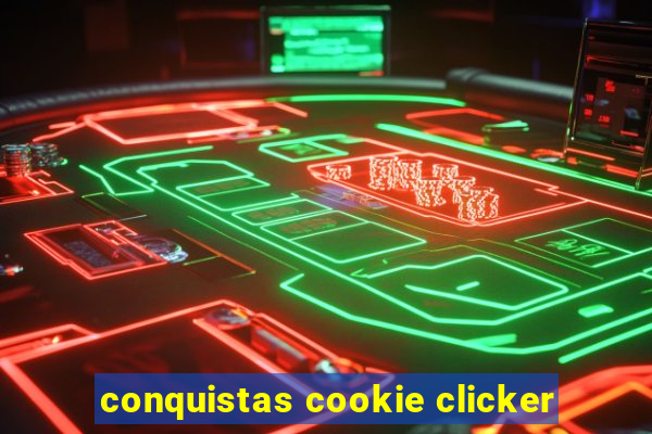 conquistas cookie clicker