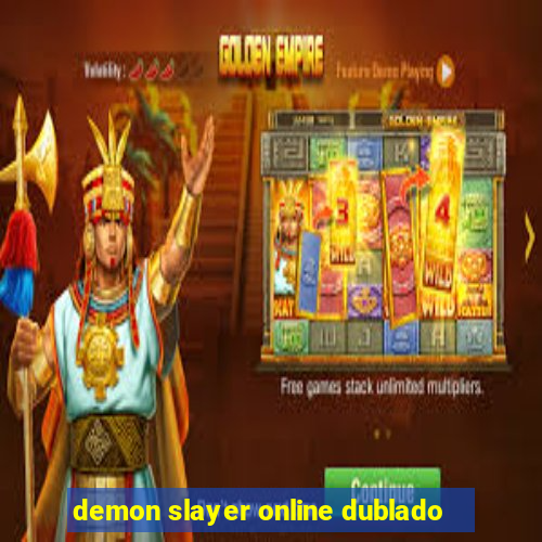 demon slayer online dublado