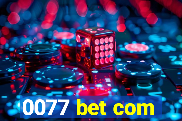 0077 bet com