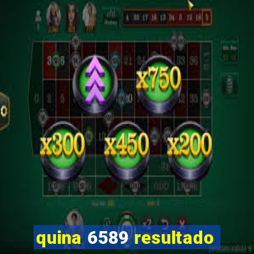 quina 6589 resultado