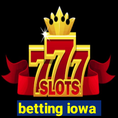 betting iowa