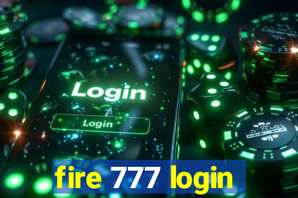 fire 777 login