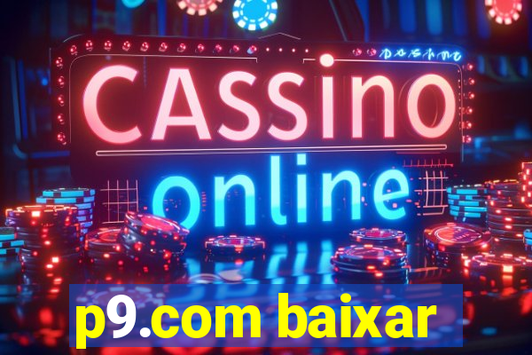 p9.com baixar