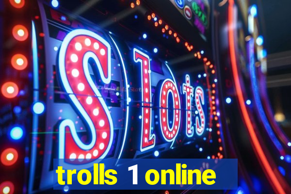 trolls 1 online