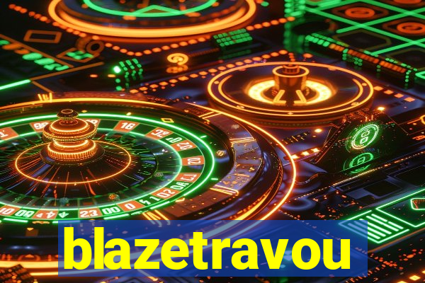 blazetravou