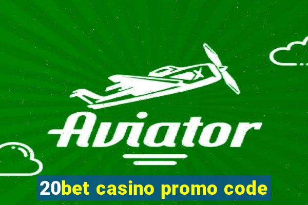 20bet casino promo code