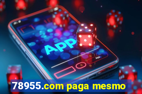 78955.com paga mesmo