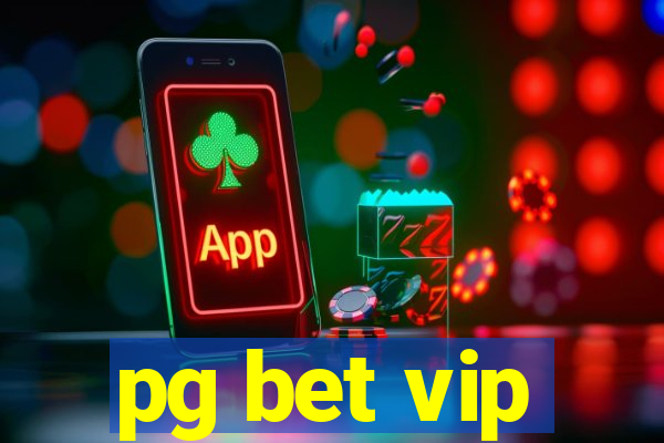 pg bet vip