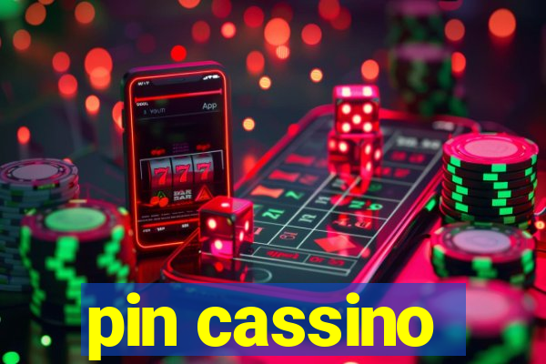 pin cassino