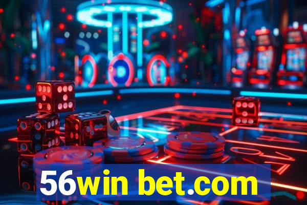 56win bet.com