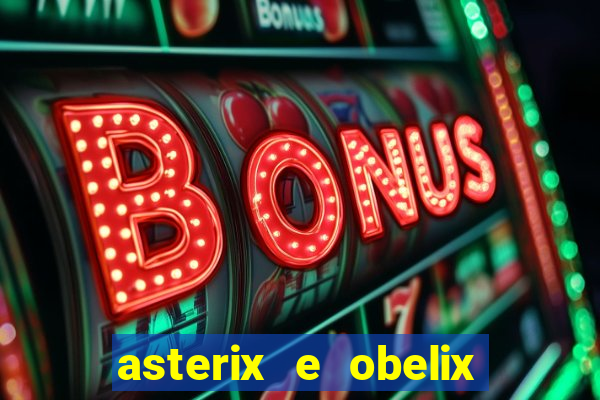 asterix e obelix jogos olimpicos dublado