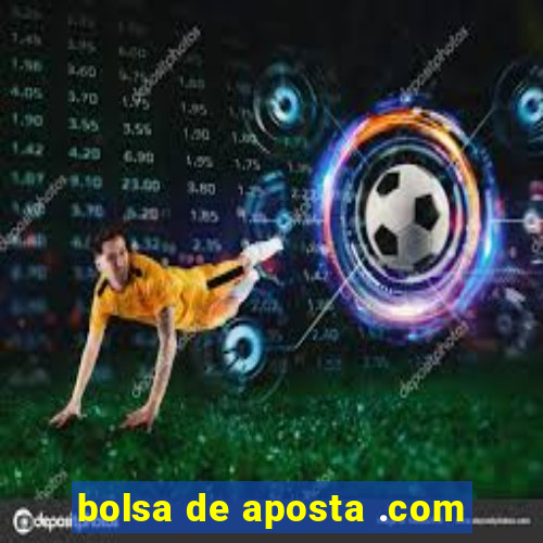 bolsa de aposta .com