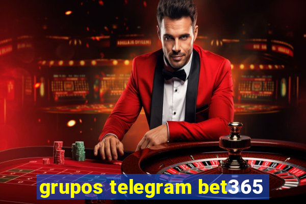 grupos telegram bet365