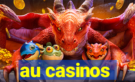 au casinos