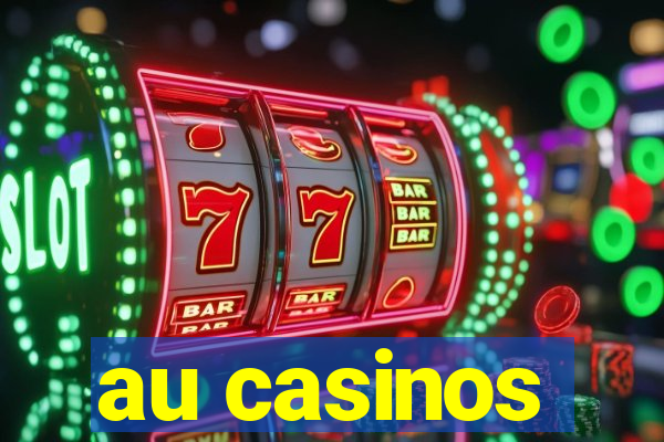 au casinos