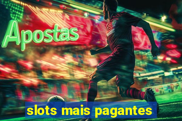 slots mais pagantes