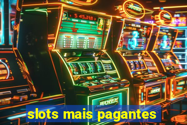 slots mais pagantes