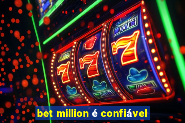 bet million é confiável