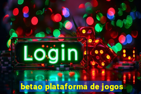 betao plataforma de jogos