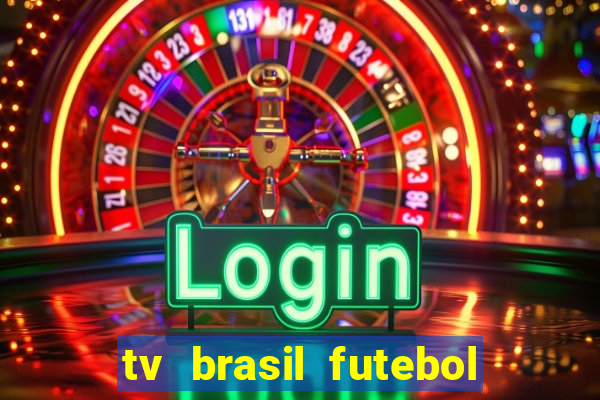 tv brasil futebol da hora