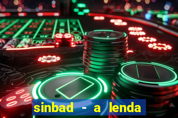 sinbad - a lenda dos sete mares filme completo dublado