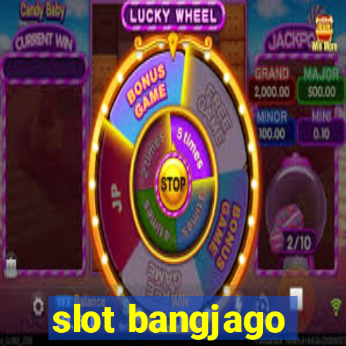 slot bangjago