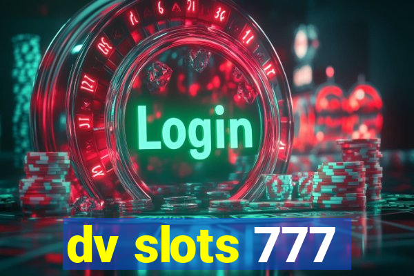 dv slots 777