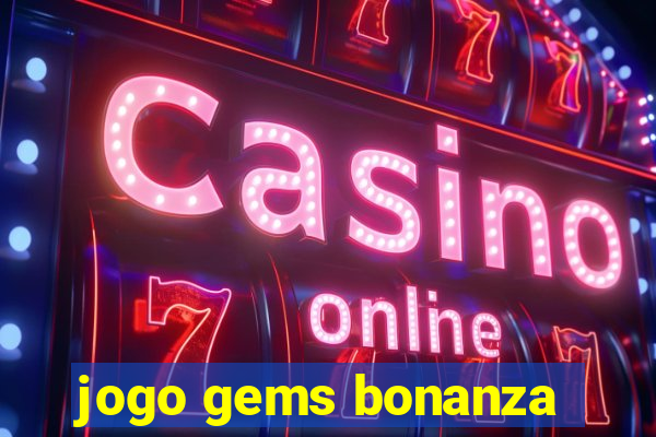 jogo gems bonanza