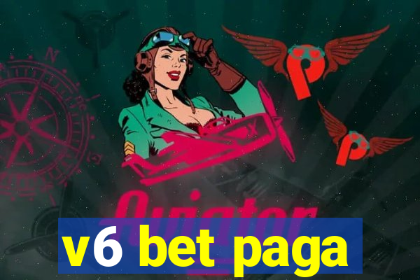 v6 bet paga