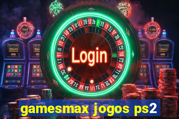 gamesmax jogos ps2