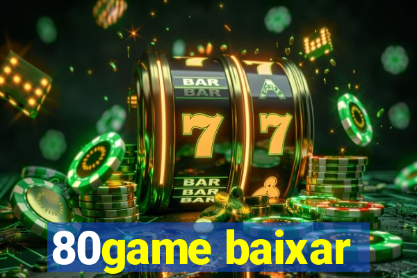 80game baixar