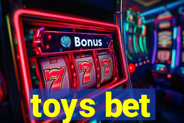 toys bet