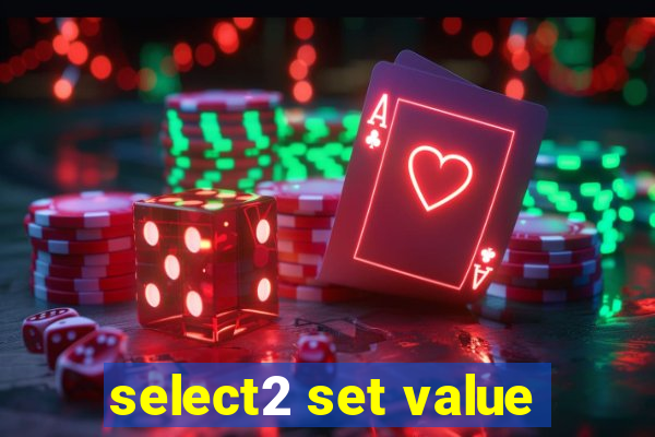 select2 set value