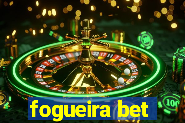 fogueira bet