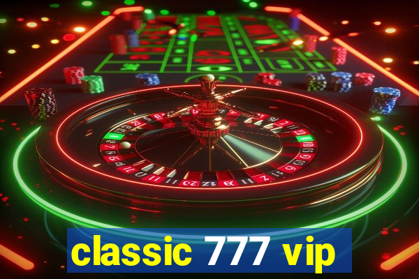 classic 777 vip