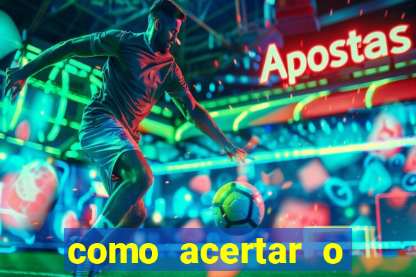 como acertar o placar de um jogo