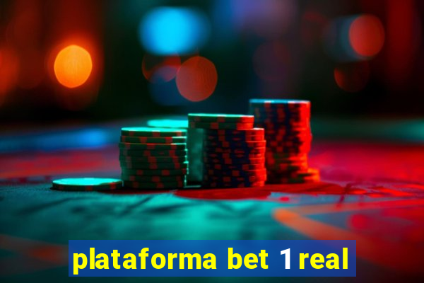 plataforma bet 1 real