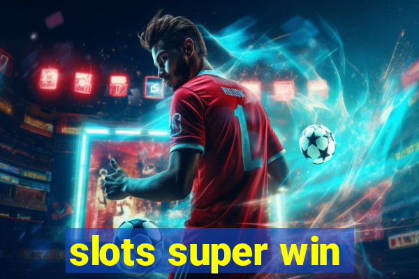 slots super win